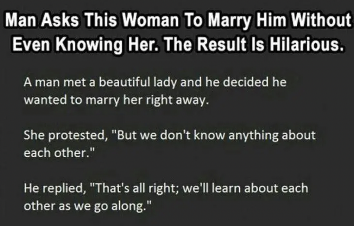 Man Asks This Woman To Marry Him Without Even Knowing Her. The Result Is Hilarious.