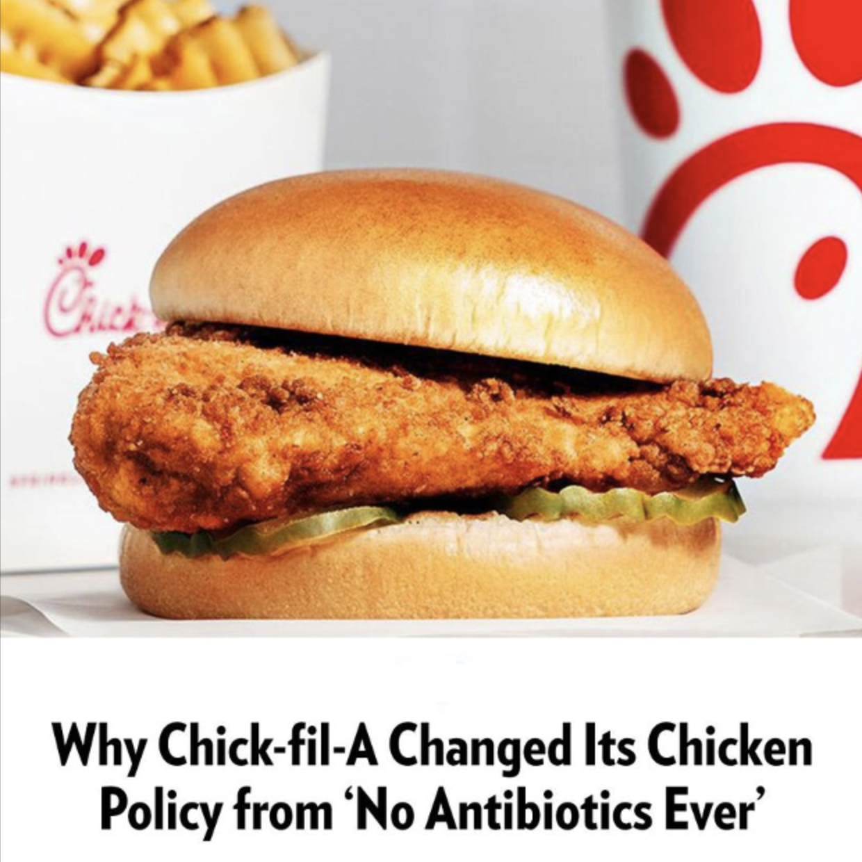 Why Chick-fil-A Changed Its Chicken Policy from ‘No Antibiotics Ever’