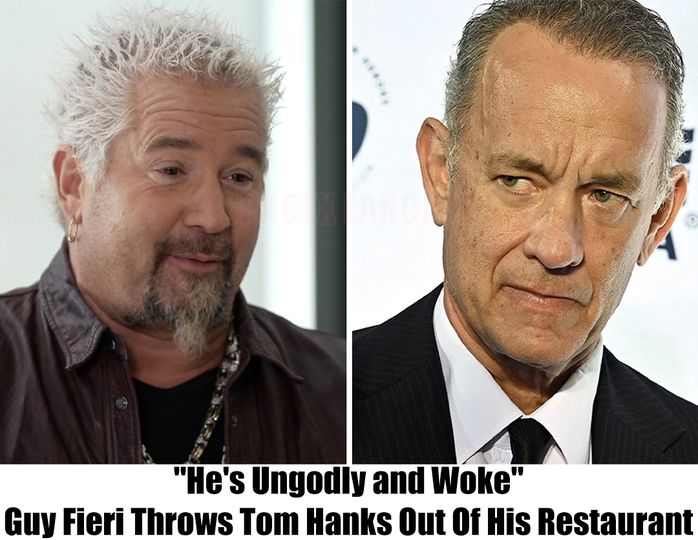 He’s Ungodly and Woke”: Guy Fieri Throws Tom Hanks Out Of His Restaurant – Viral Stories