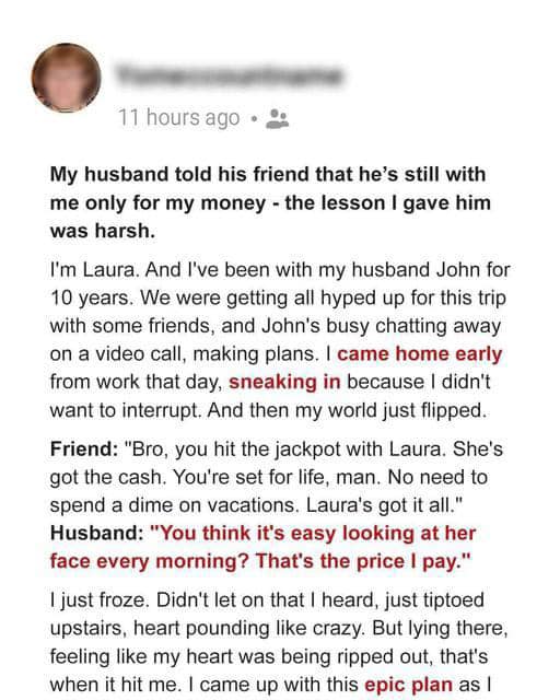 I overheard my husband telling his friend he’s with me for my money