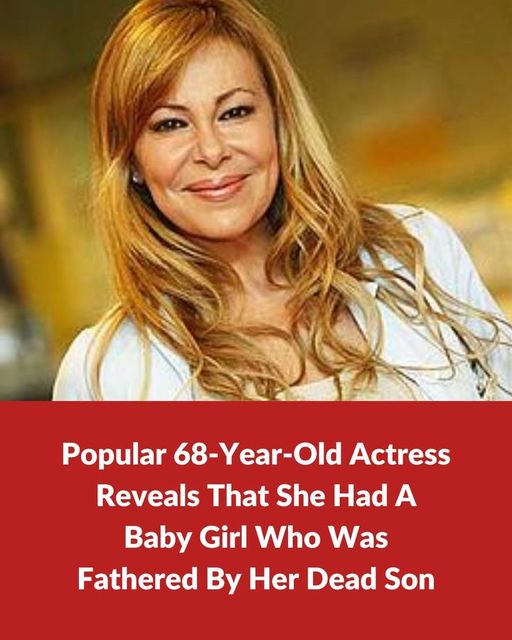 Popular 68-Year-Old Actress Reveals That She Had A Baby Girl Who Was Fathered By Her Dead Son