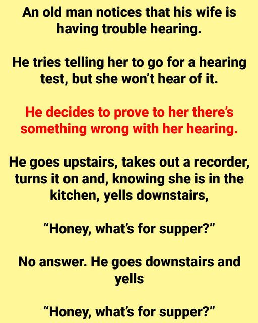 An Old Man Decides to Prove His Wife Isn’t Having Trouble Hearing