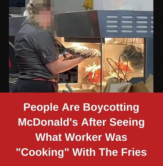 People Are Boycotting McDonald’s After Seeing What Worker Was ‘Cooking’ With The Fries