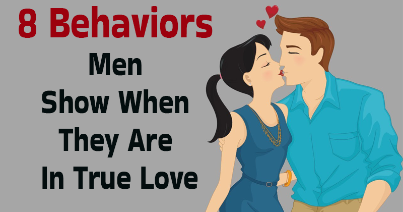 8 Behaviors Men Show When They Are In True Love