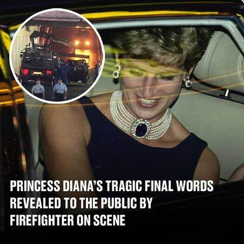 Princess Diana’s Tragic Final Words Revealed by Firefighter on Scene