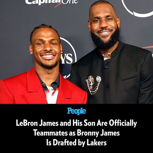 LeBron James and His Son Are Officially Teammates as Bronny Drafted by Lakers