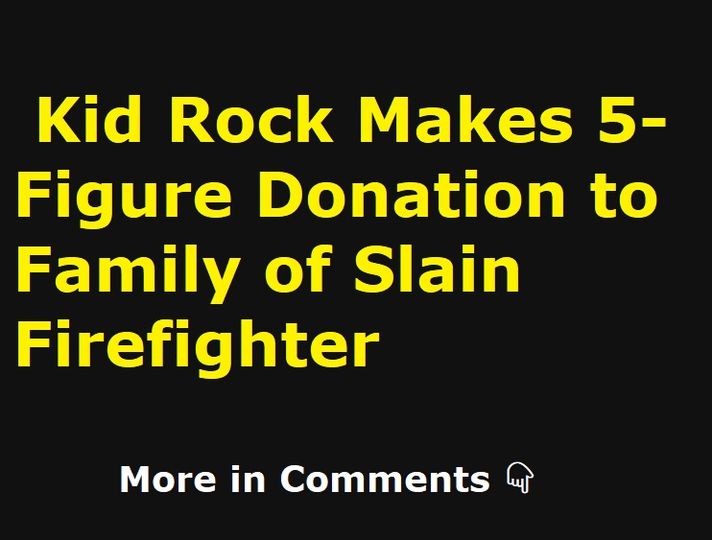 Kid Rock Makes Huge Donation to Family