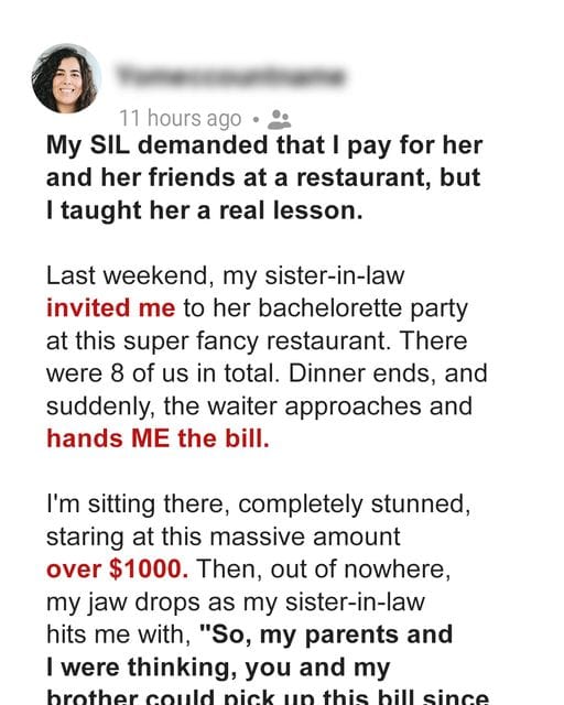 My Sister-in-Law Demands $1,000 Dinner, But We Taught Her a Lesson She’ll Never Forget