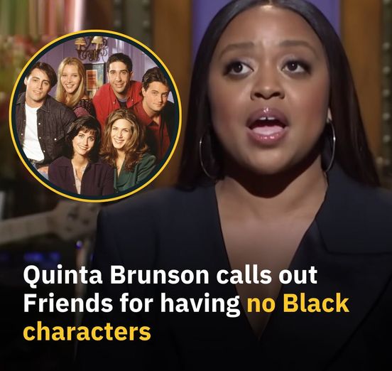 Actress Quinta Brunson Is Upset With ‘No Black Characters’ On Friends